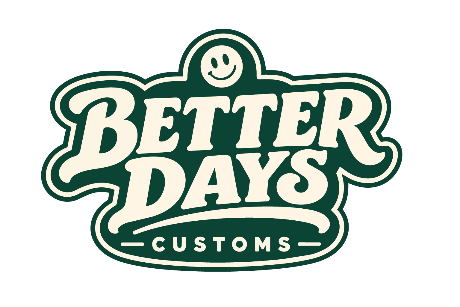 Better Days Customs